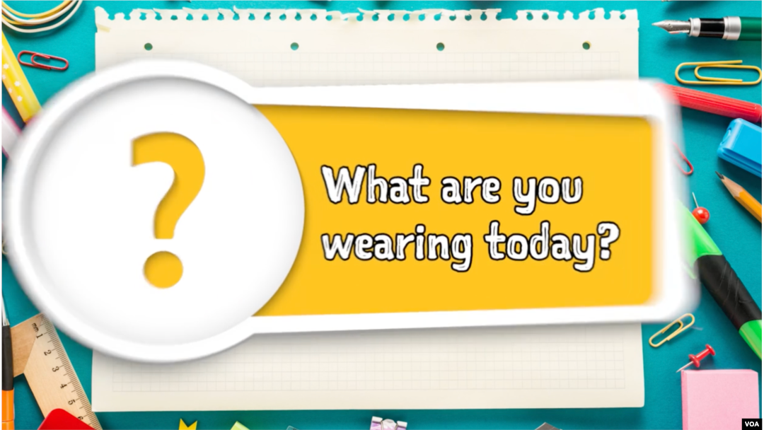 Quiz - Lesson 27 - What are you wearing today?