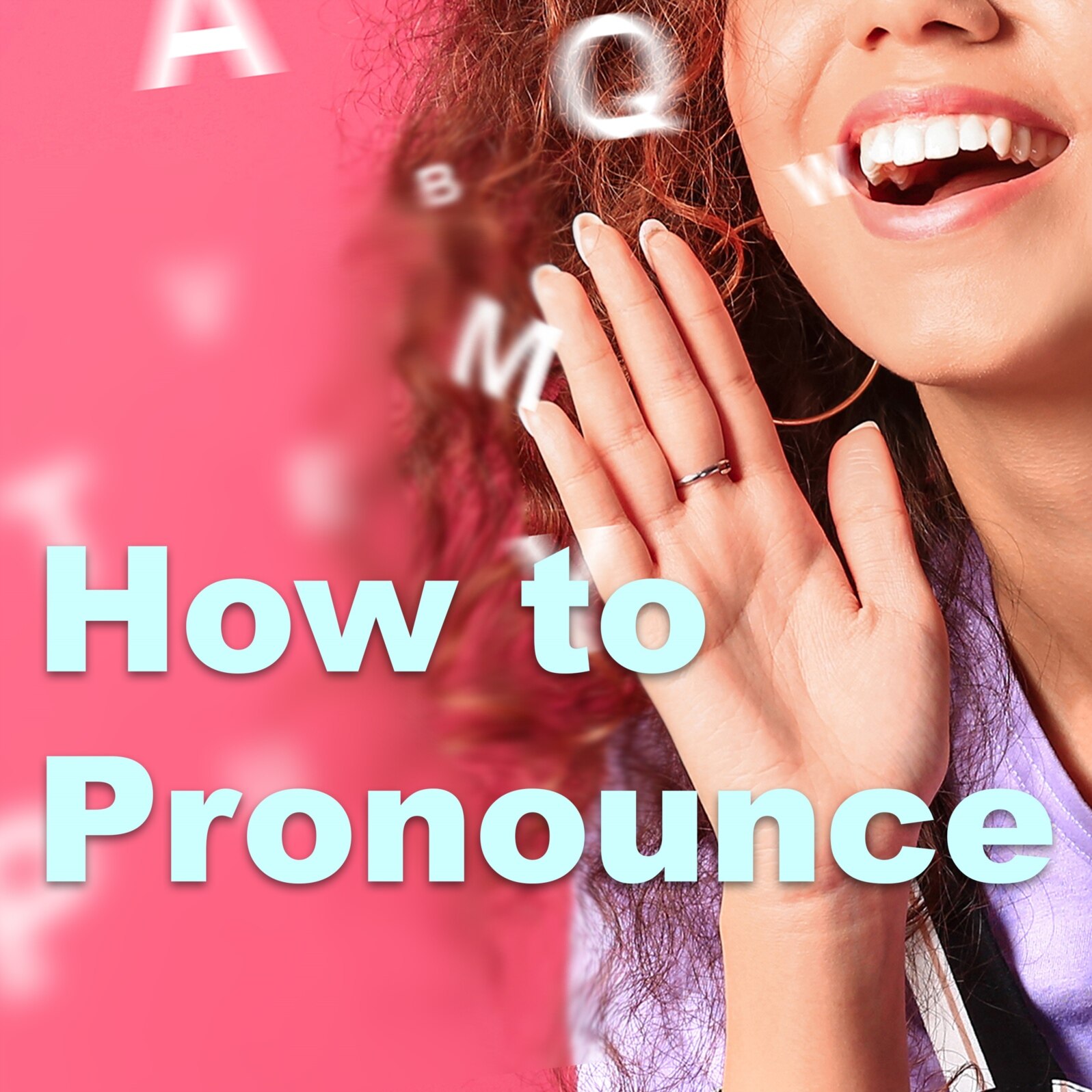 How to Pronounce